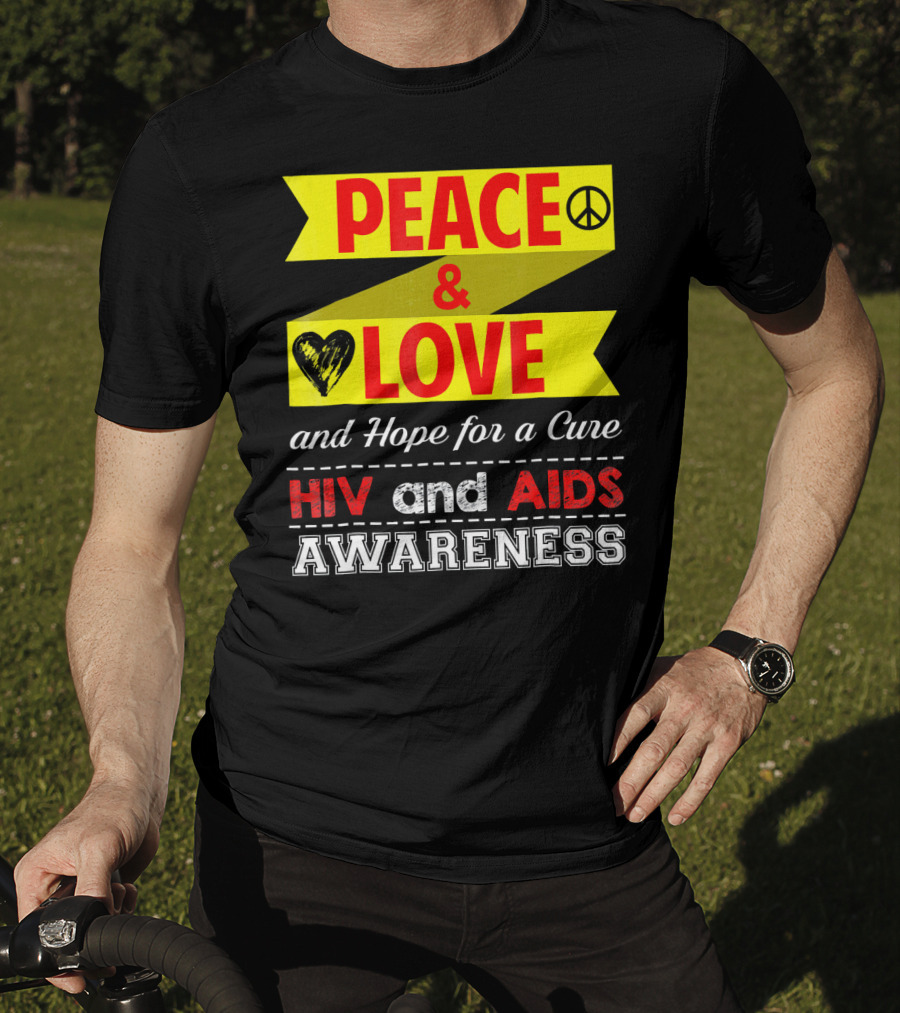 Peace And Love And Hope For A Cure HIV And AIDS Awareness T-Shirt