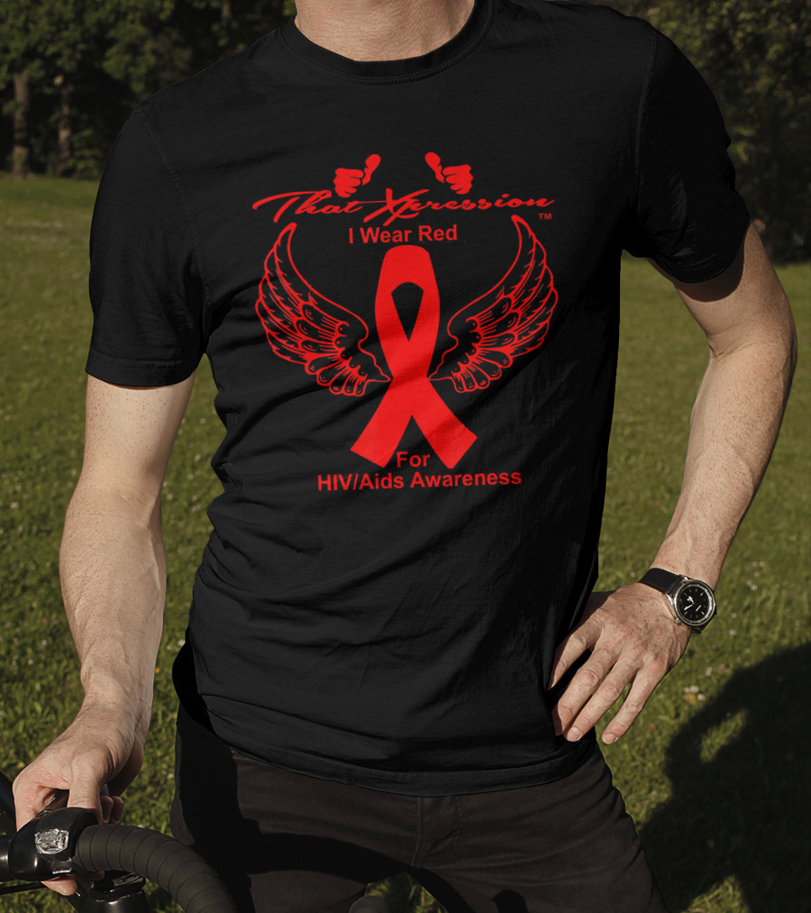 That Xpression I Wear Red For HIV/Aids Awareness T-Shirt