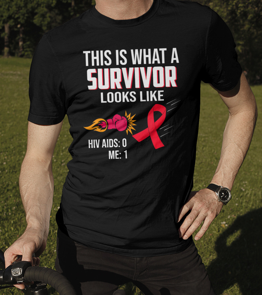 This Is What A Survivor Looks Like HIV AIDS 0 Me 1 T-Shirt