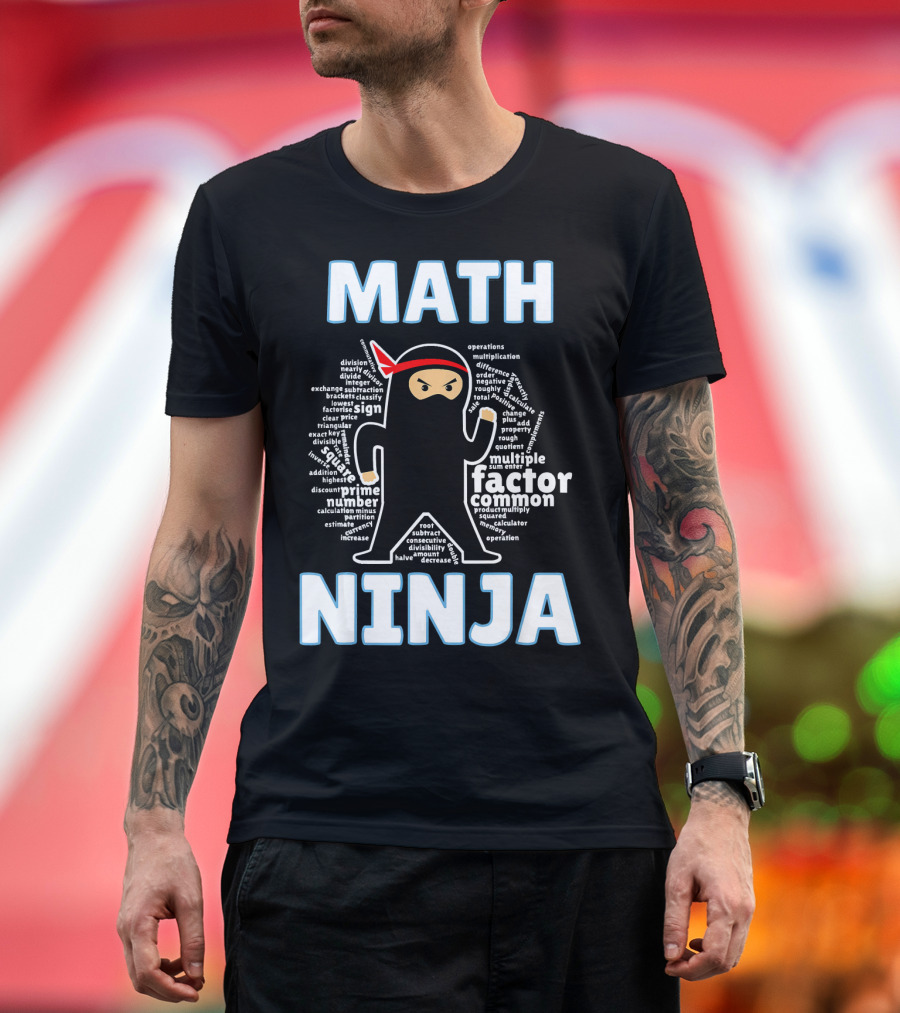 MATH NINJA Cool Maths Factor Prime Operations Multiplication Algebra Geometry Calculus Algebraic Expression T-Shirt