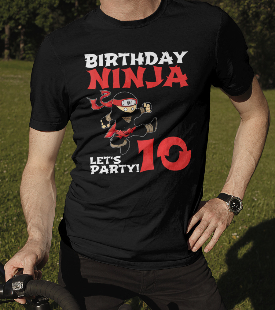 Birthday Ninja Let's Party 10 Year Old T-Shirt