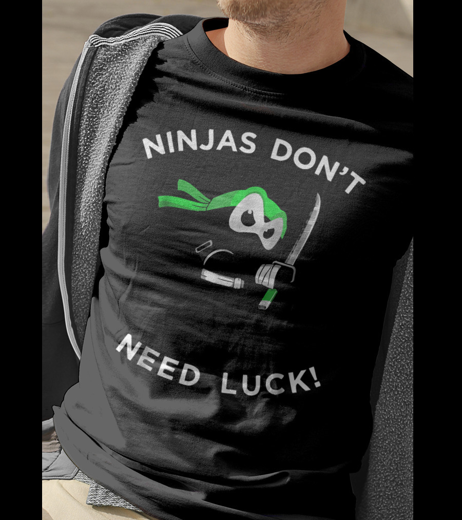 Ninjas Don't Need Luck St Patricks Day Lucky Mar T-Shirt