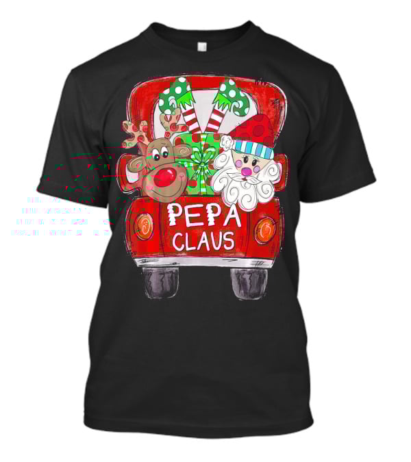 Pepa Claus Christmas Red Truck With Santa And Reindeer T-Shirt