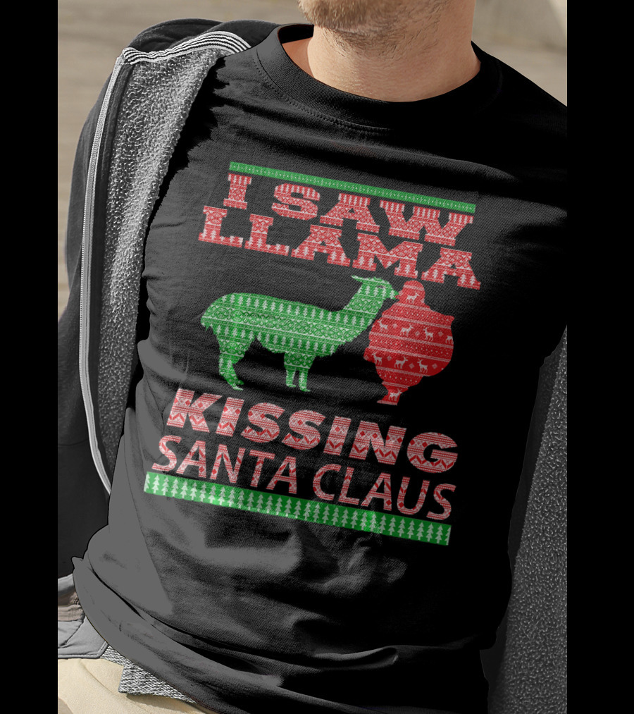I Saw Llama Kissing Santa Claus Ugly Christmas T-Shirt