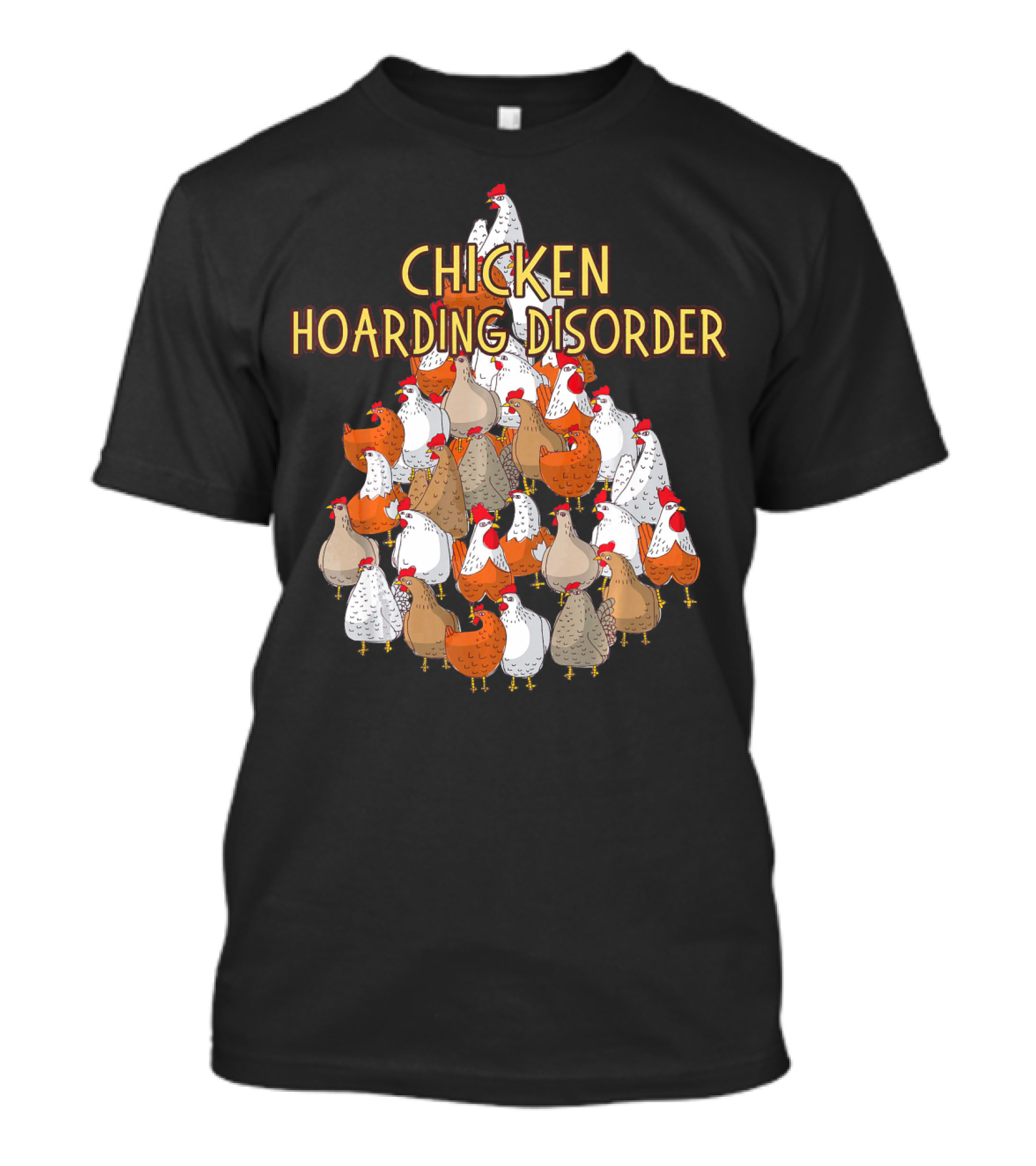 Chicken Hoarding Disorder Multicolor Chicken Pyramid T-Shirt