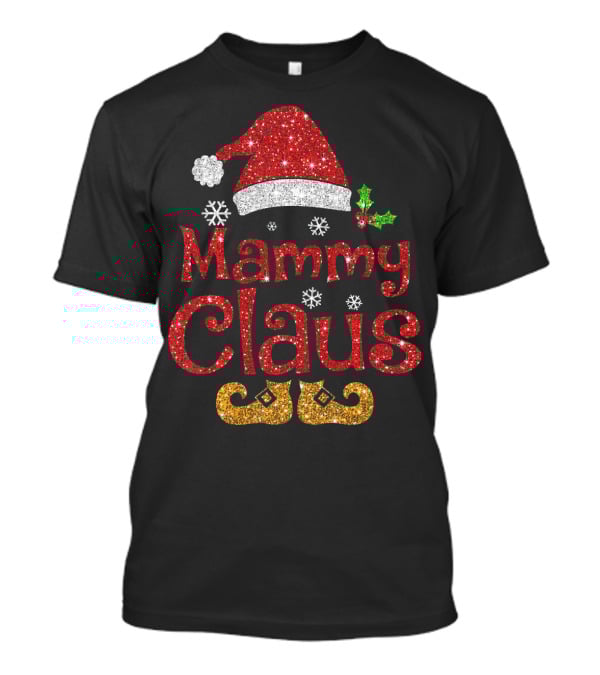 Mammy Claus Funny Santa Hat Snowflakes Holly Glitter Red Gold T-Shirt