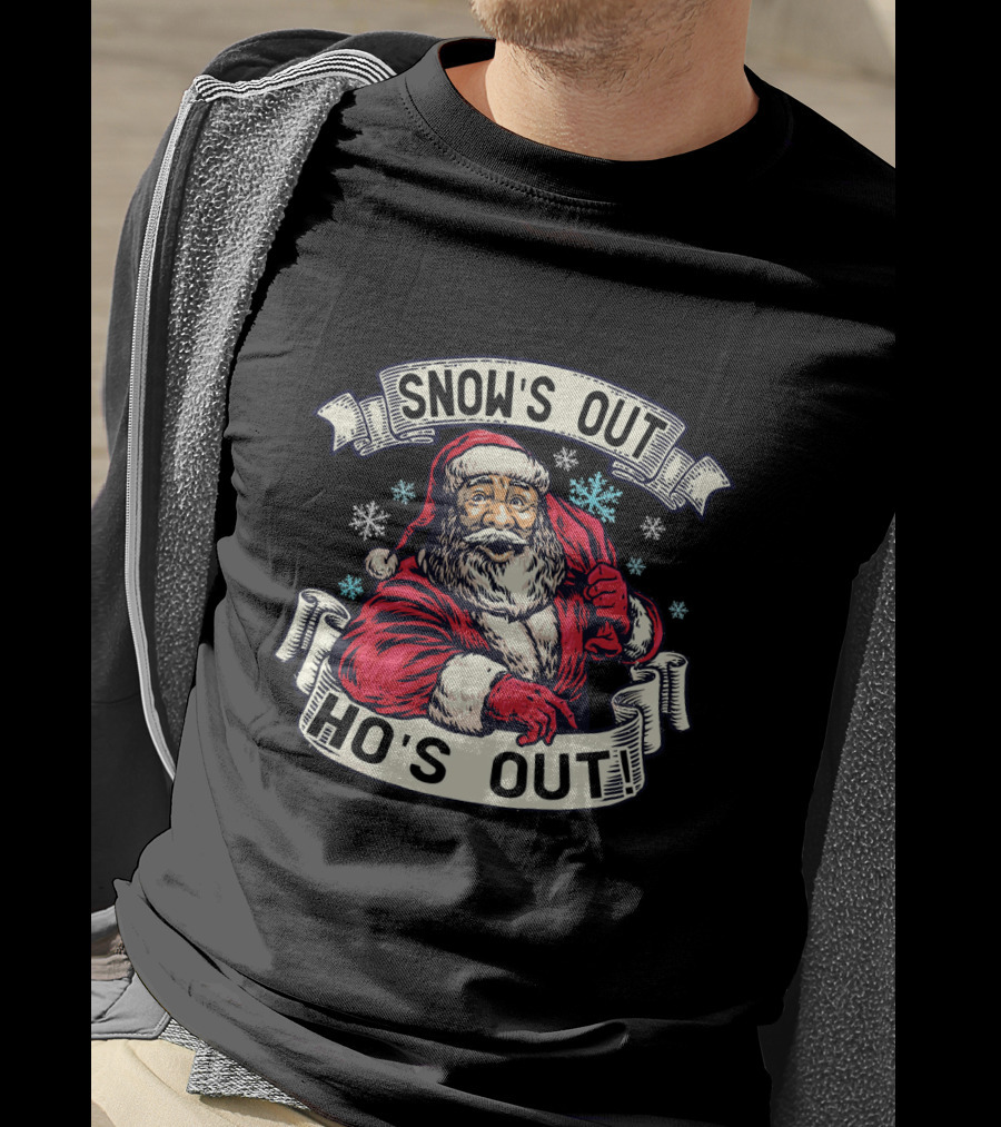 Snow's Out Ho's Out Funny Santa Xmas T-Shirt