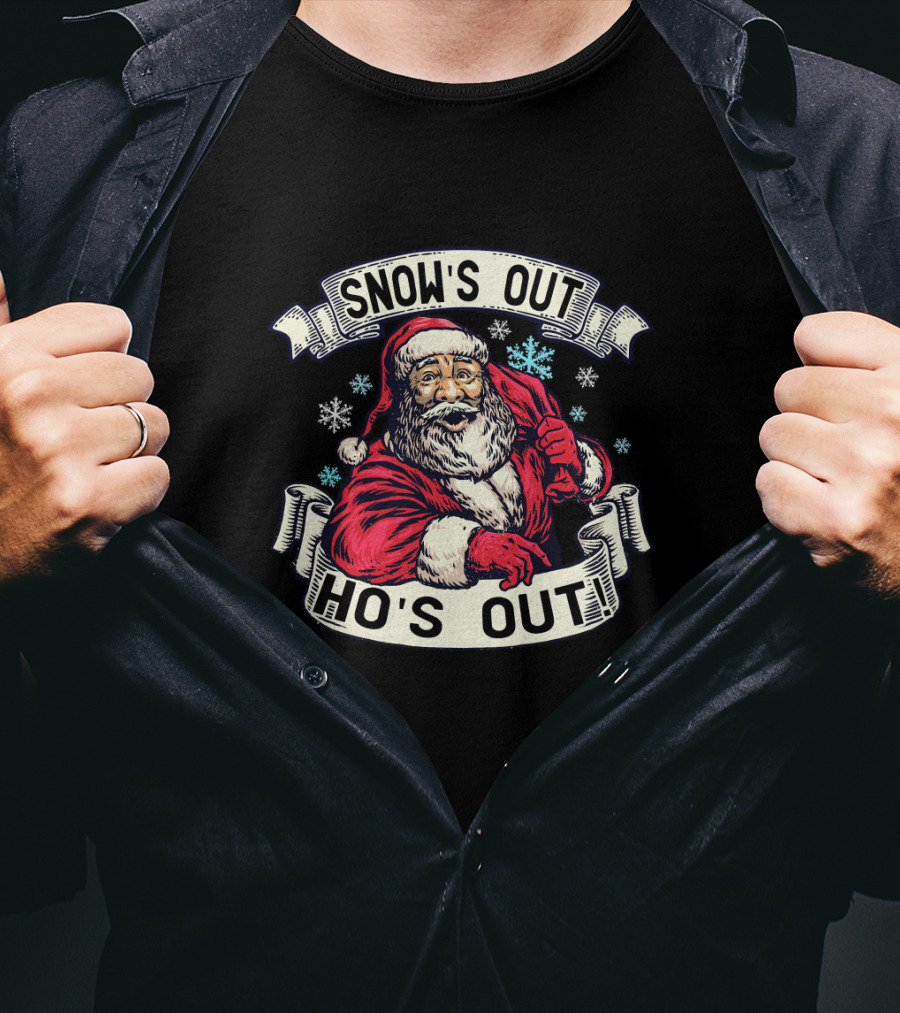 Snow's Out Ho's Out Funny Santa Xmas T-Shirt