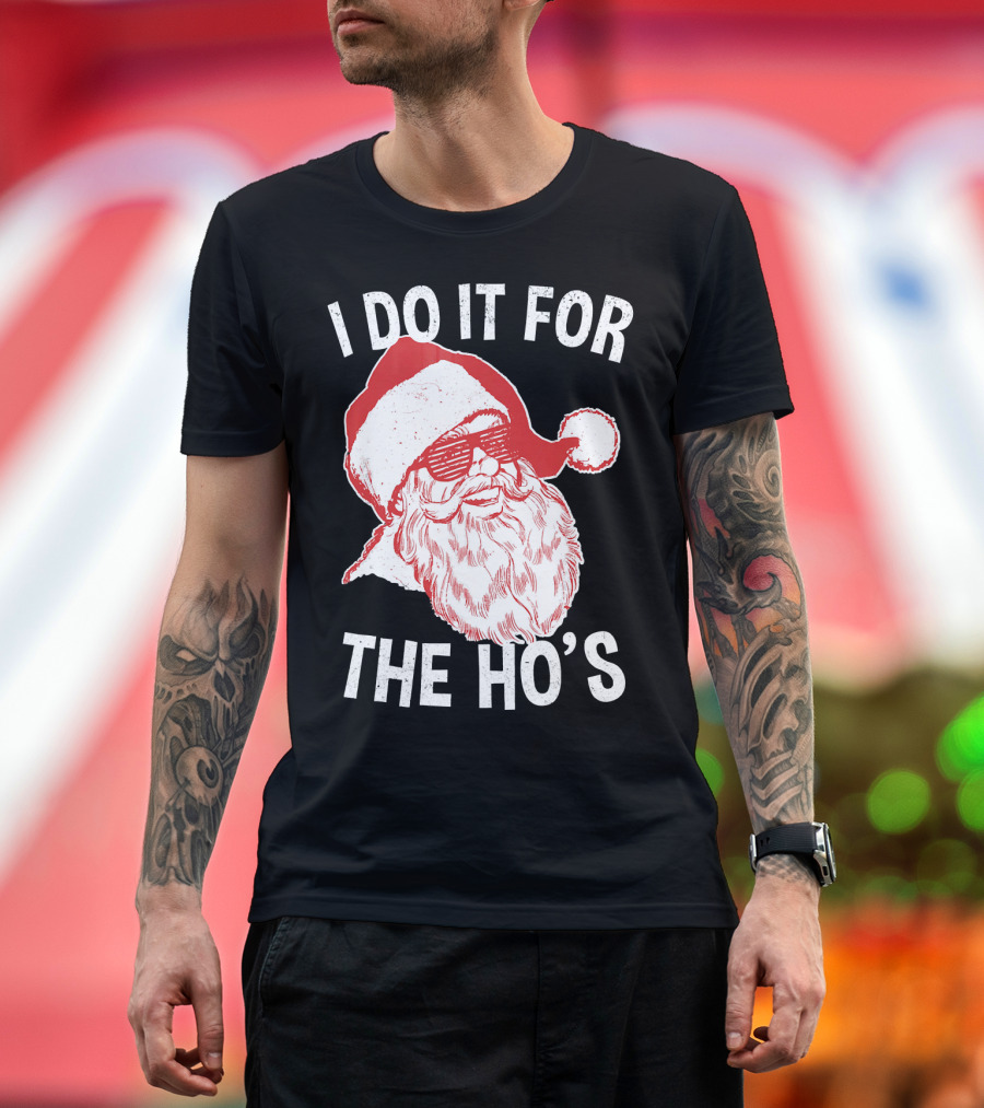I Do It For The Ho's Santa Claus Sunglasses Retro Hipster T-Shirt