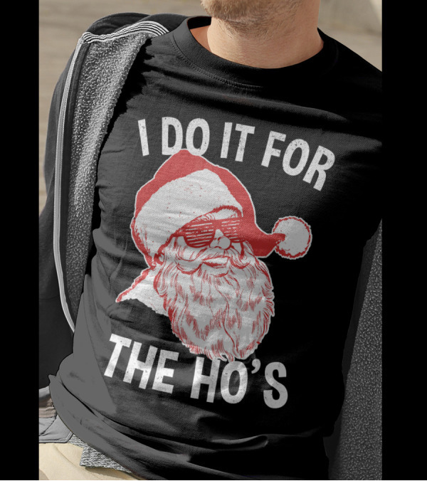 I Do It For The Ho's Santa Claus Sunglasses Retro Hipster T-Shirt