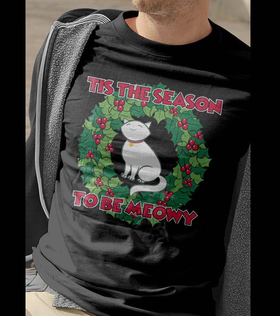 Tis The Season To Be Meowy Christmas Cat T-Shirt