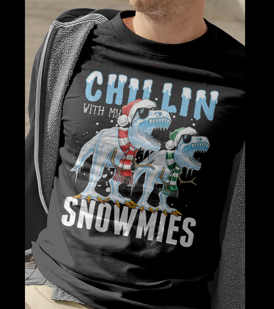 Chillin With My Snowmies Christmas Dinos Santa Hat Scarves Sunglasses Festive Fun T-Shirt