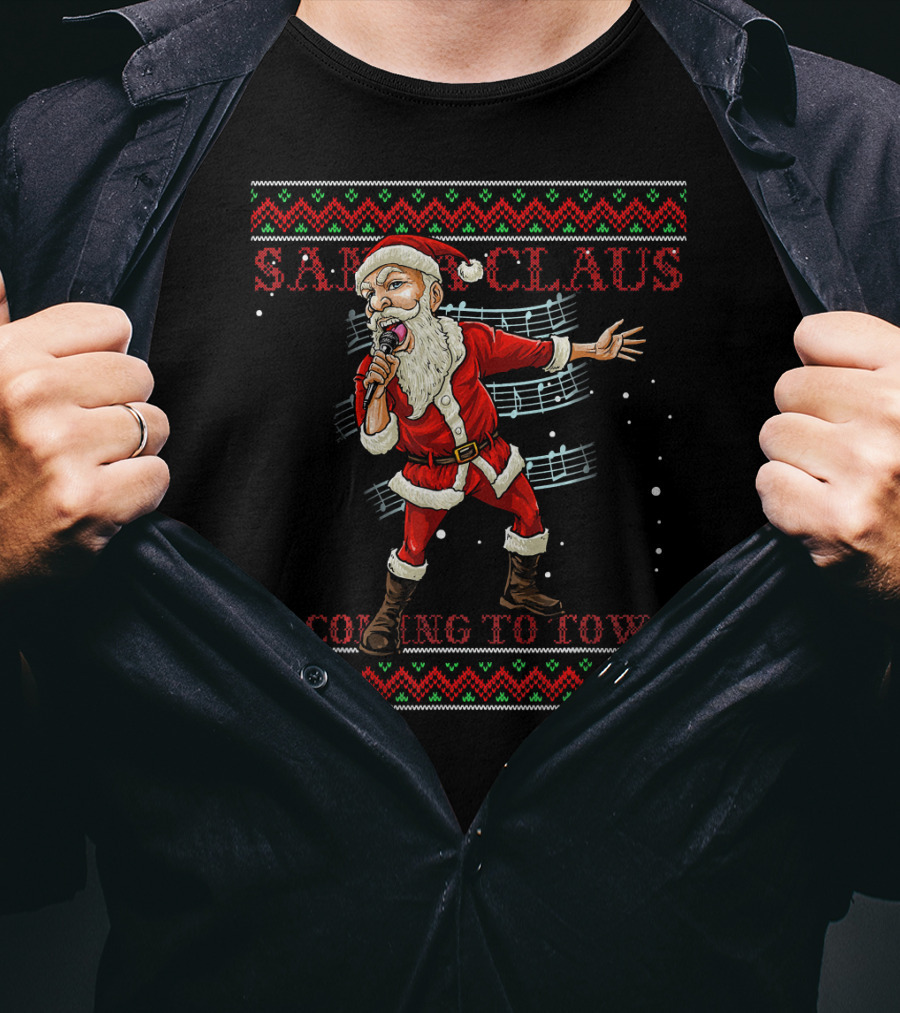 Santa Claus Is Coming To Town Karaoke Singing Christmas Melody T-Shirt