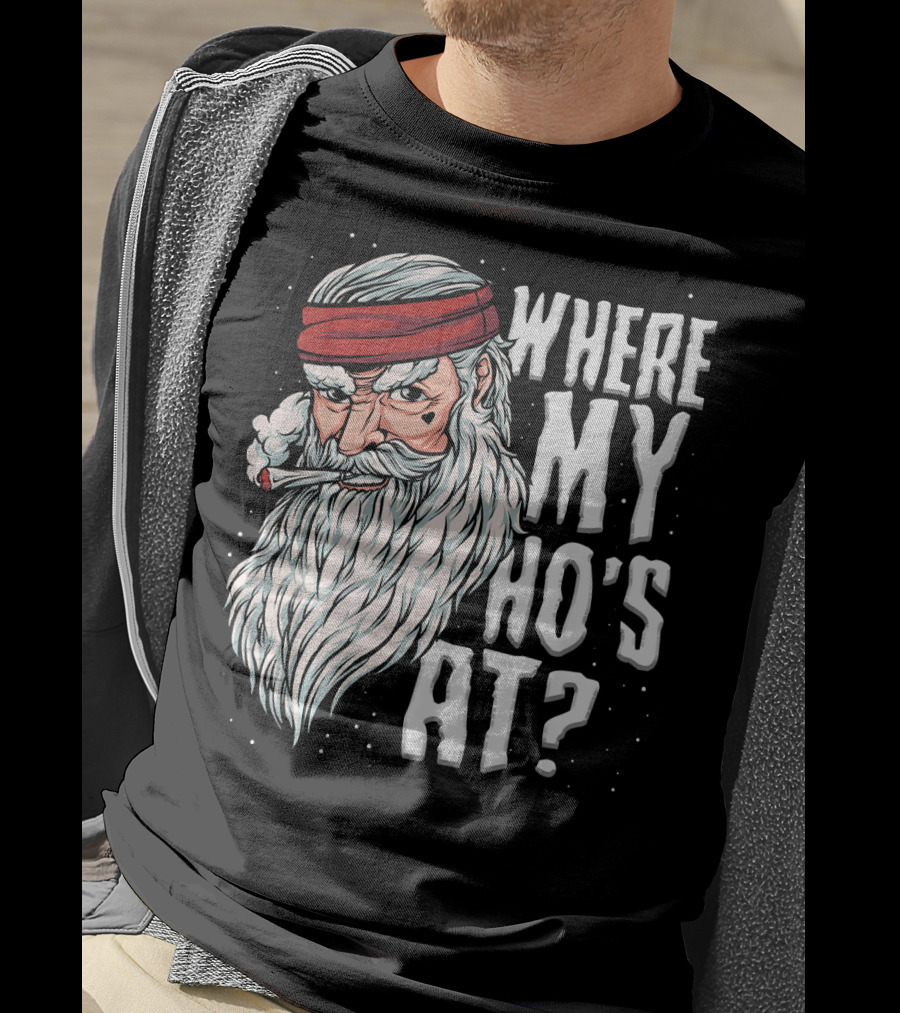 Where My Ho's At Sarcastic Santa Clause Smoking Image T-Shirt