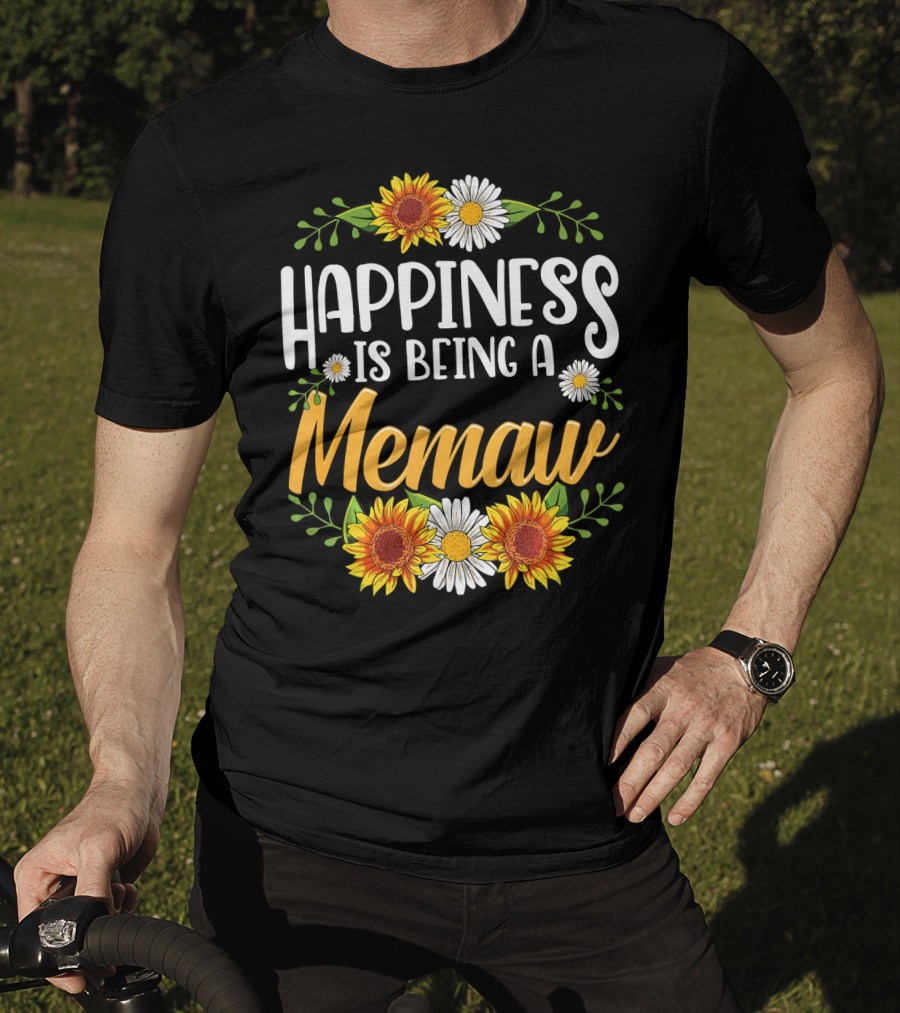 Happiness Is Being A Memaw Sunflowers And Daisies T-Shirt