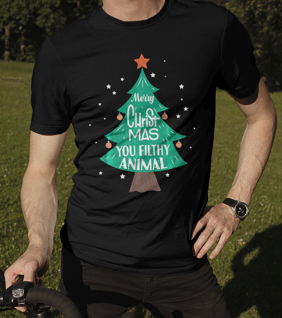 Merry Christmas You Filthy Animal Christmas Tree With Ornaments And Star T-Shirt