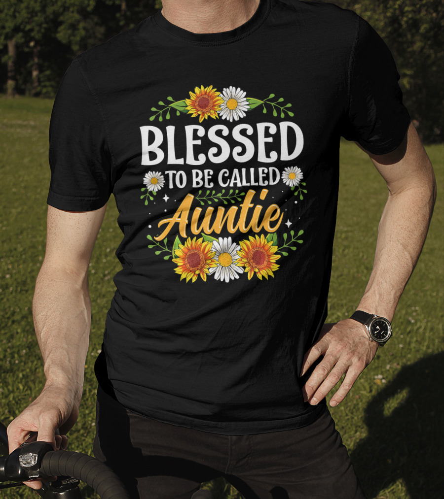 Blessed To Be Called Auntie Sunflowers Daisies Floral T-Shirt