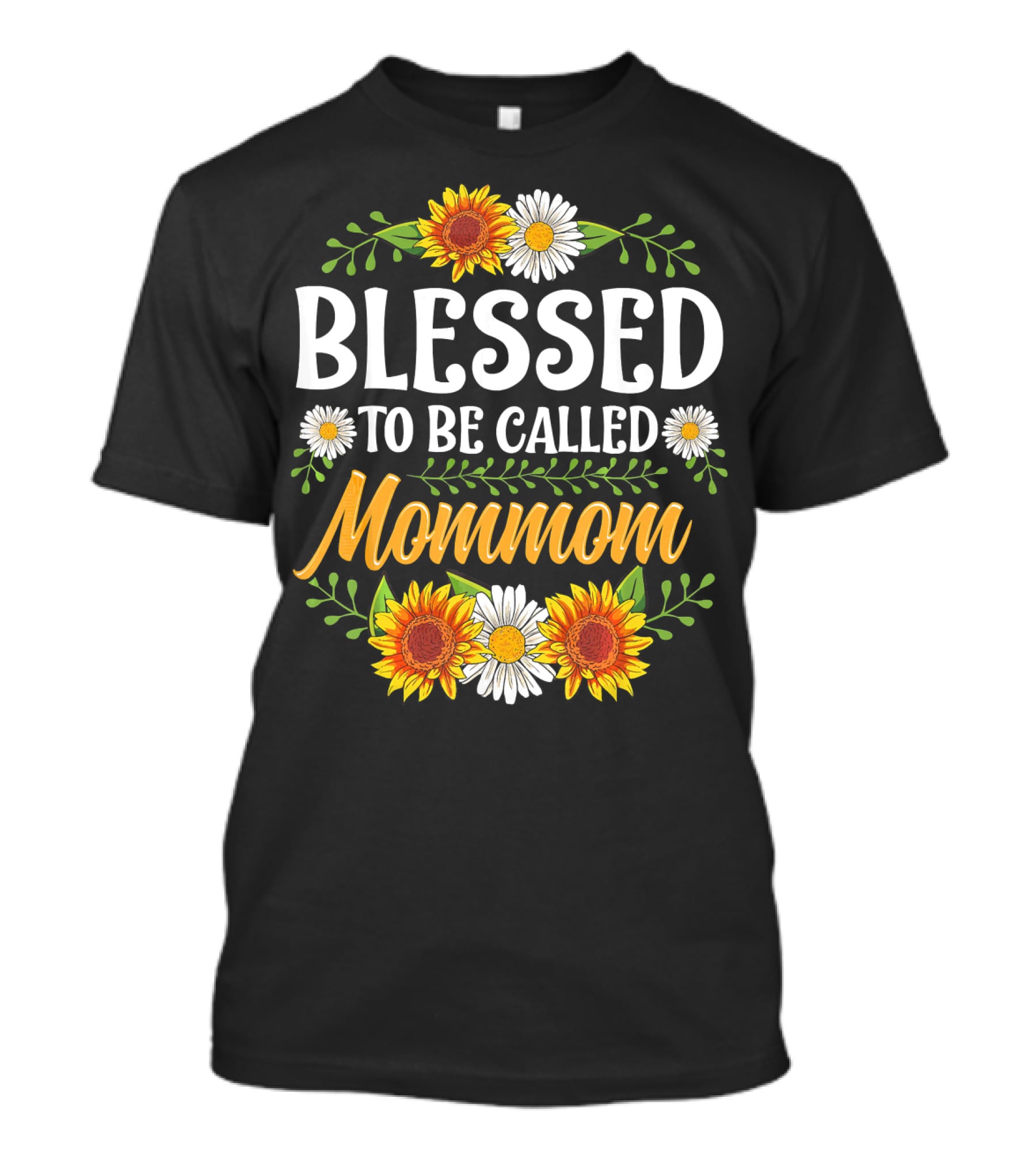 Blessed To Be Called Mommom Sunflower Daisy Floral T-Shirt
