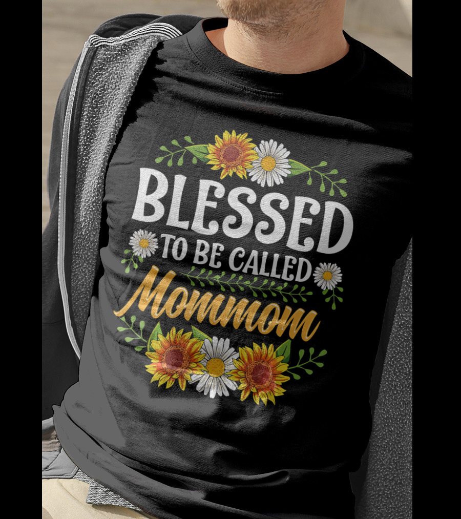 Blessed To Be Called Mommom Sunflower Daisy Floral T-Shirt
