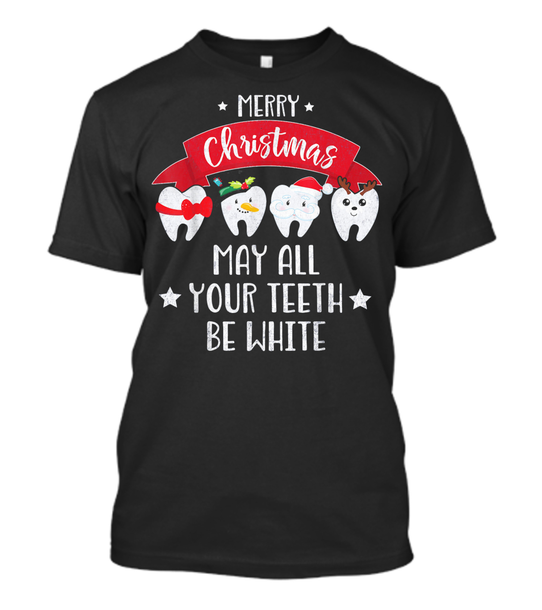 Merry Christmas Funny Dentist May All Your Teeth Be White T-Shirt