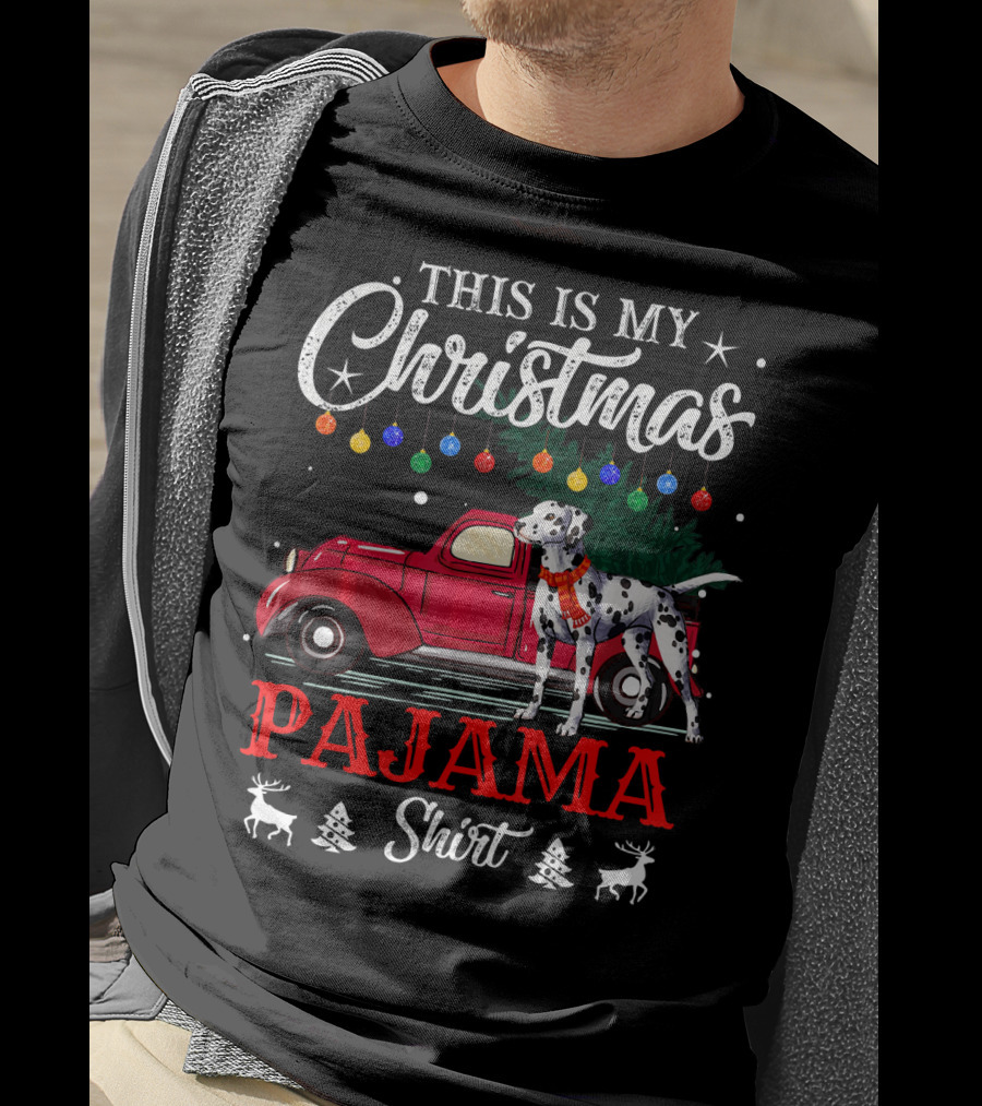 This Is My Christmas Pajama Shirt Dalmatian Red Truck Holiday Decor T-Shirt