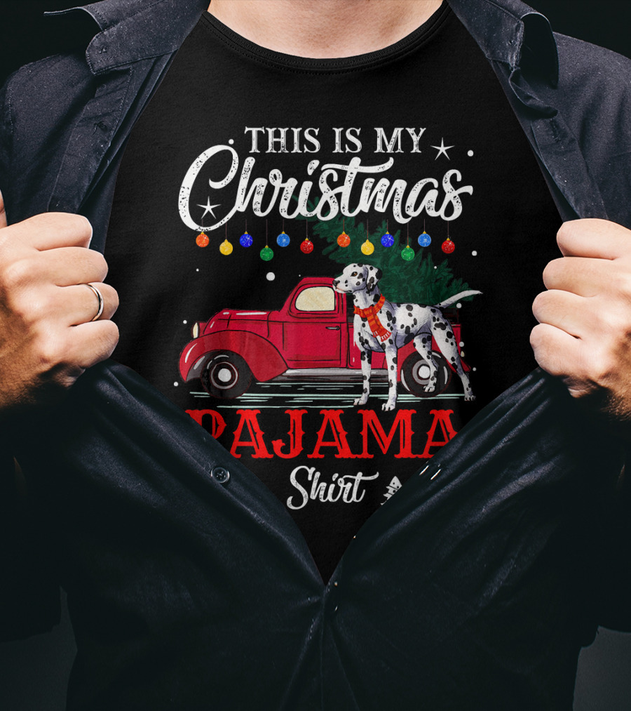 This Is My Christmas Pajama Shirt Dalmatian Red Truck Holiday Decor T-Shirt