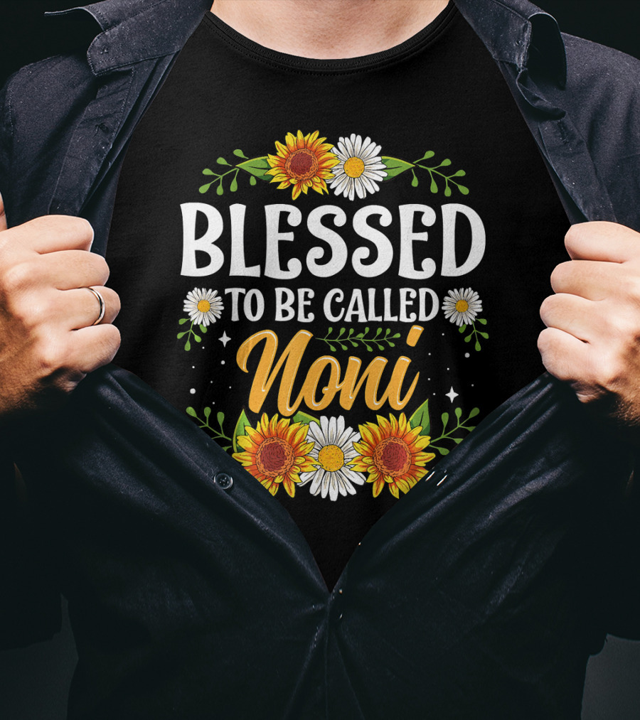 Blessed To Be Called Noni Sunflowers And Daisies Floral T-Shirt