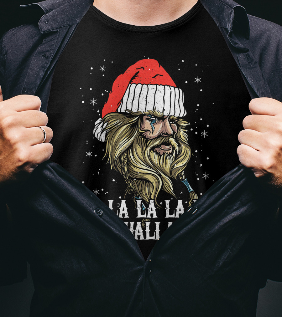 Fa La La La La Valhalla La Viking Christmas Valhalla Holiday T-Shirt