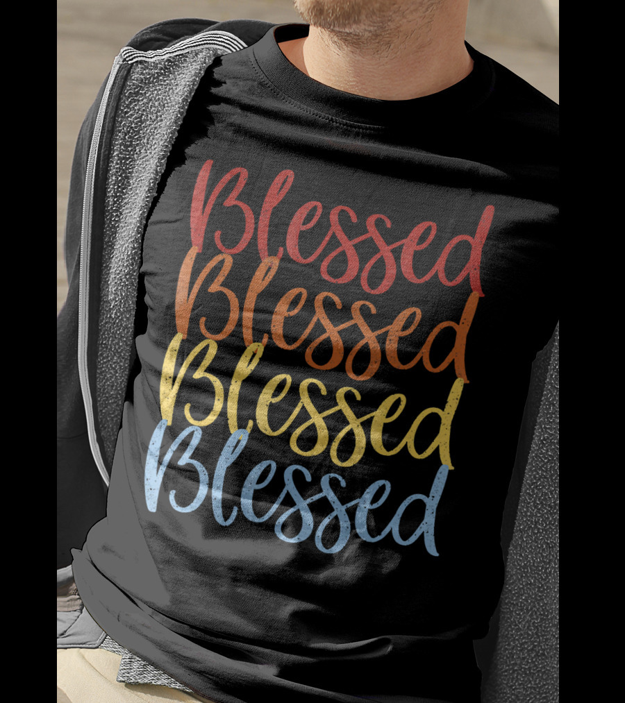 Blessed Blessed Blessed Blessed Multicolor Stacked Text T-Shirt