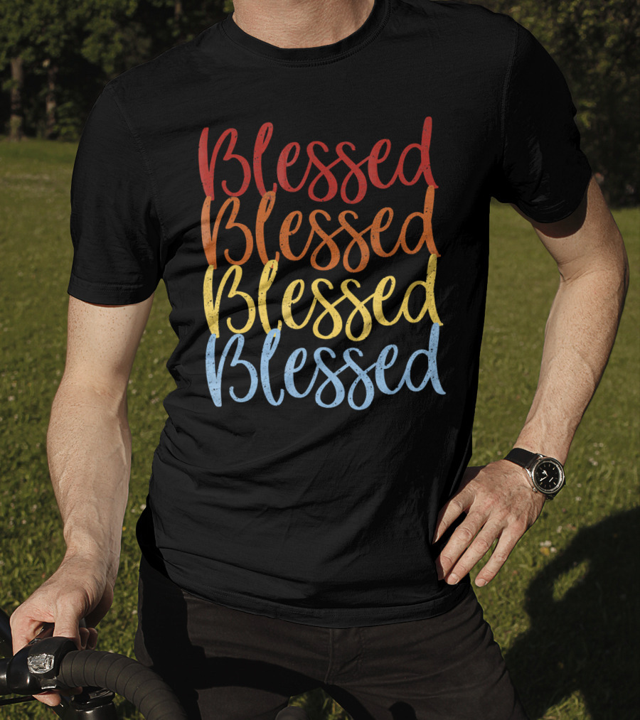 Blessed Blessed Blessed Blessed Multicolor Stacked Text T-Shirt