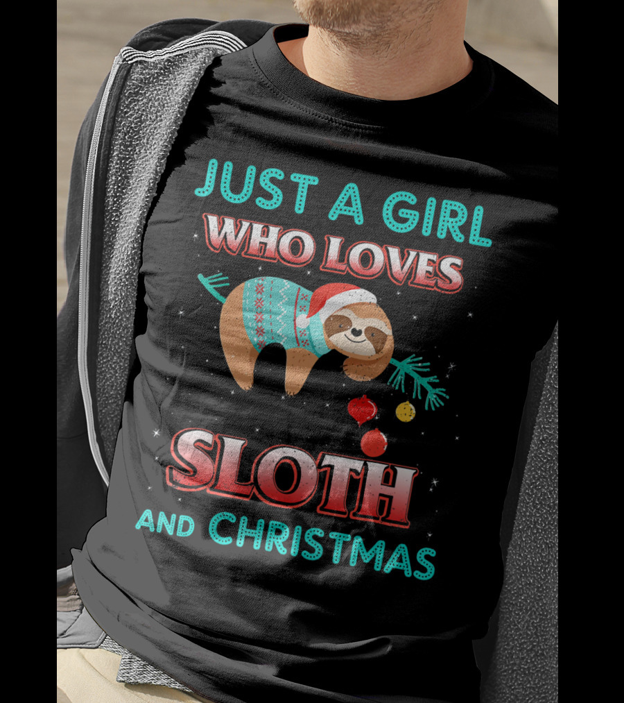 Just A Girl Who Loves Sloth And Christmas T-Shirt