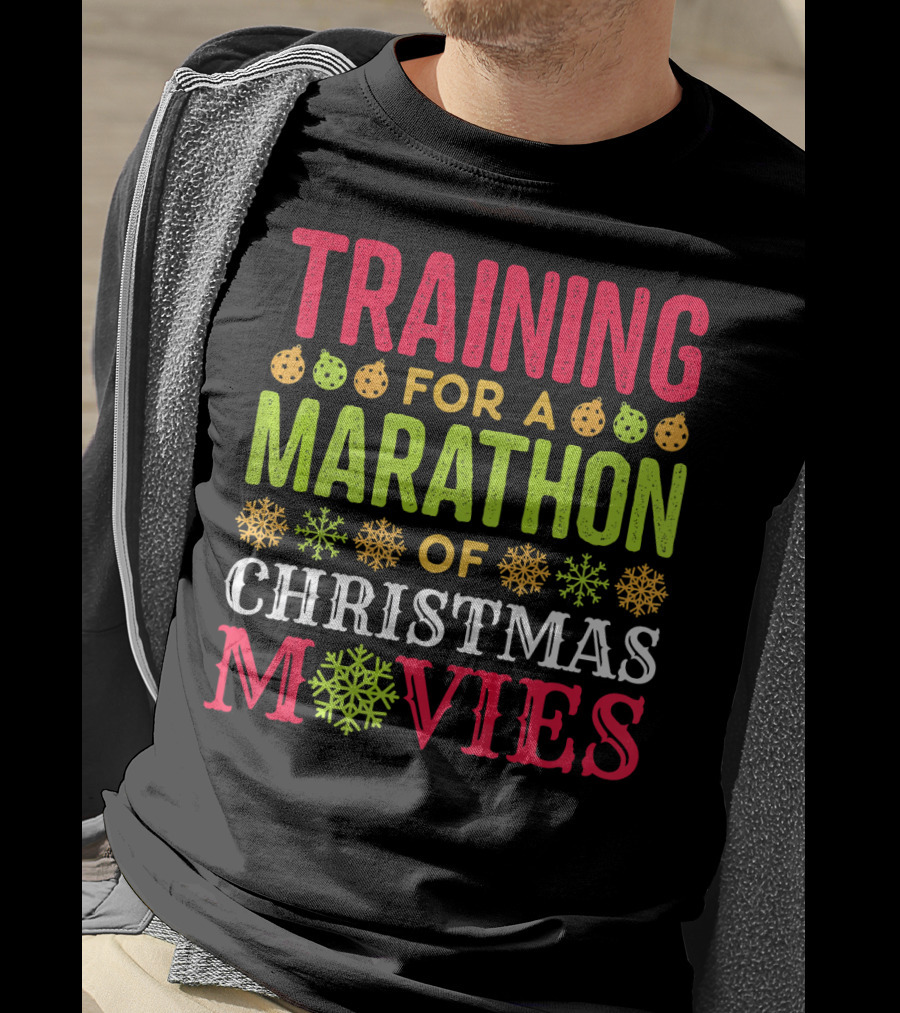 Training For A Marathon Of Christmas Movies T-Shirt