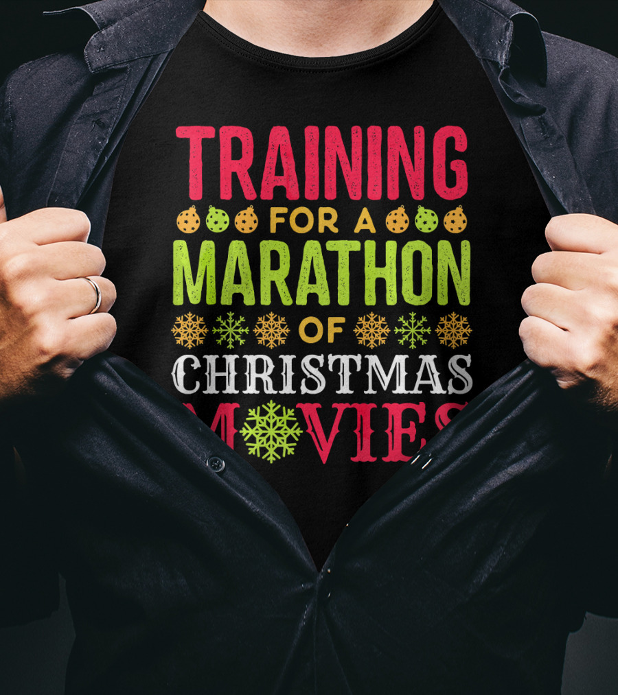 Training For A Marathon Of Christmas Movies T-Shirt