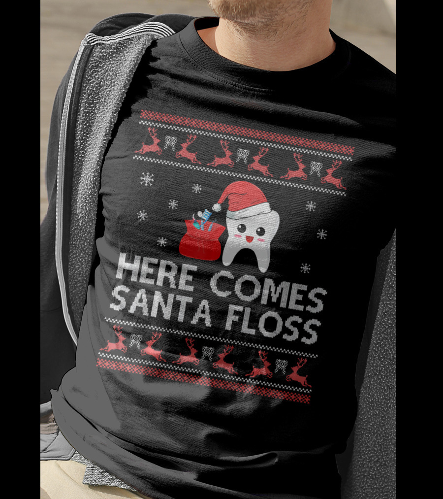 Here Comes Santa Floss Funny Christmas Dentist T-Shirt