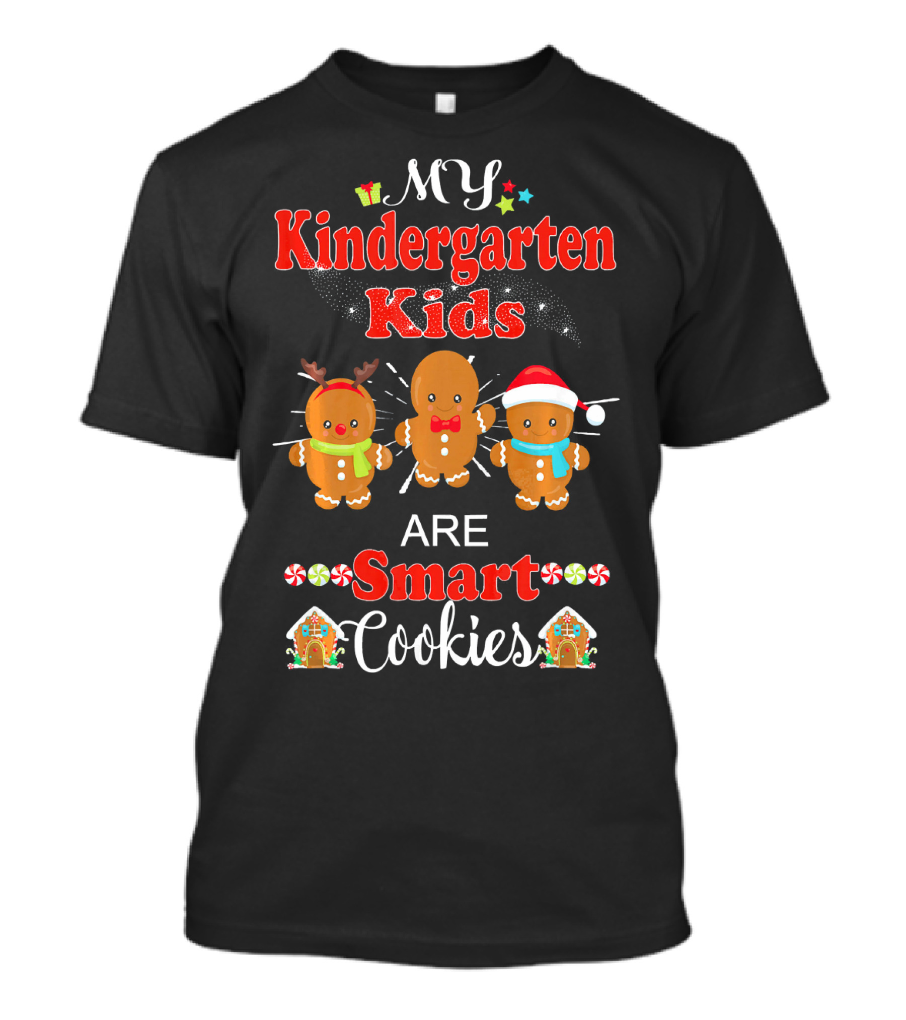 My Kindergarten Kids Are Smart Cookies Christmas Gingerbread T-Shirt