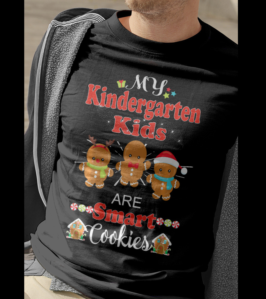 My Kindergarten Kids Are Smart Cookies Christmas Gingerbread T-Shirt