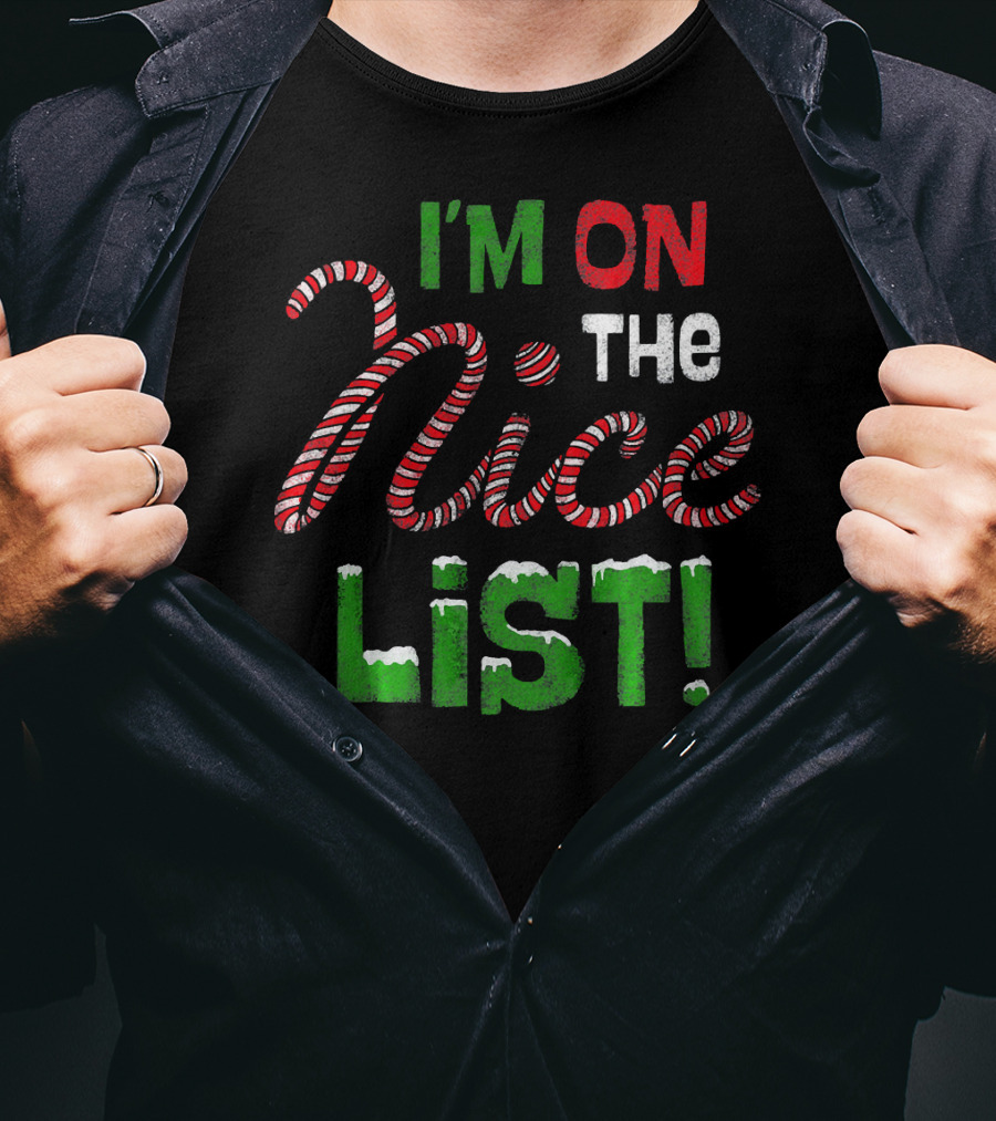 I'm On The Nice List Candy Cane Christmas T-Shirt