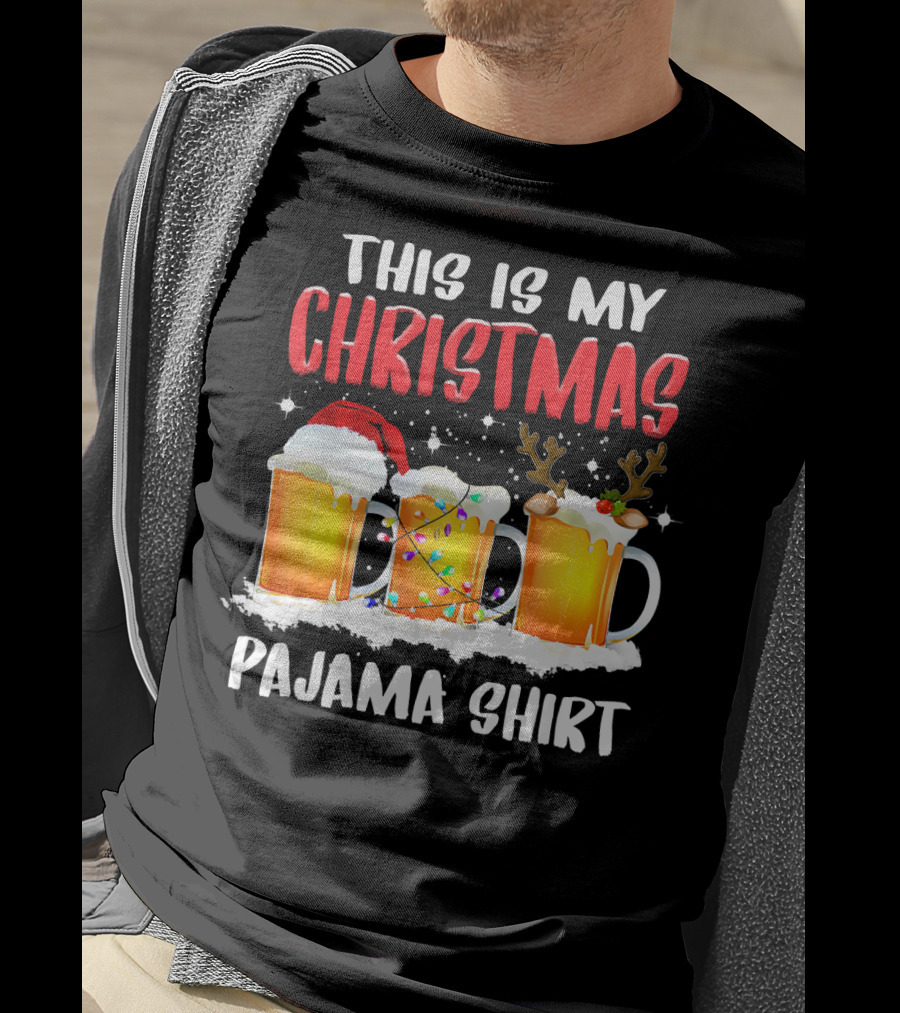 This Is My Christmas Pajama Shirt Santa Hat Reindeer Antlers Beer Mugs T-Shirt