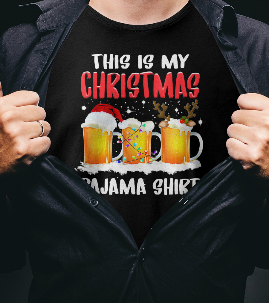 This Is My Christmas Pajama Shirt Santa Hat Reindeer Antlers Beer Mugs T-Shirt