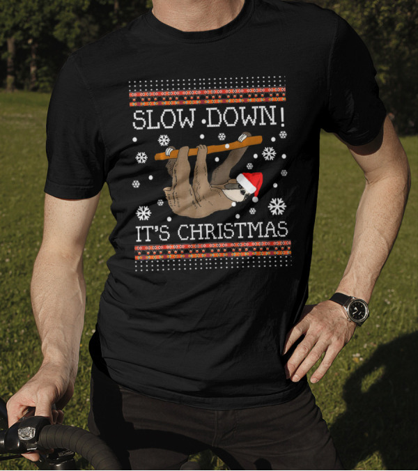Slow Down It's Christmas Sloth Ugly Christmas T-Shirt