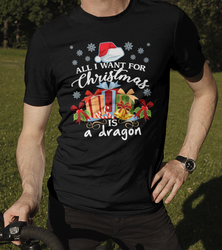 All I Want For Christmas Is A Dragon Santa Hat Presents Snowflakes T-Shirt