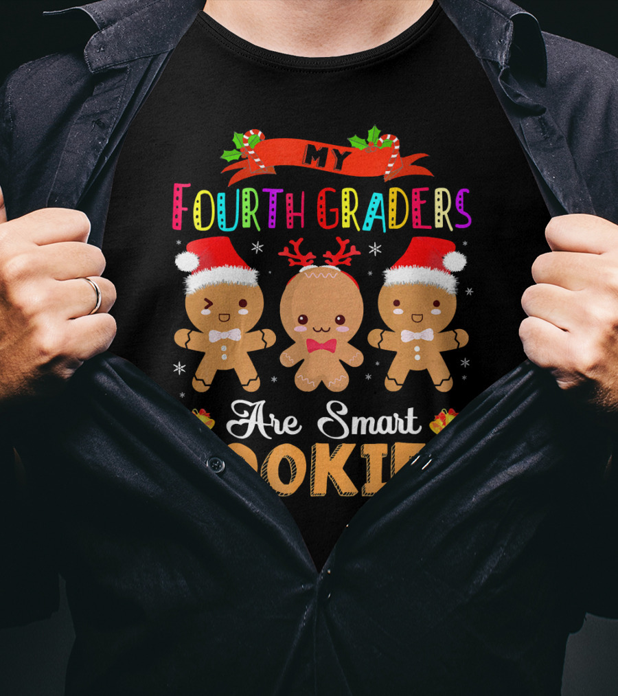 My Fourth Graders Are Smart Cookies T-Shirt