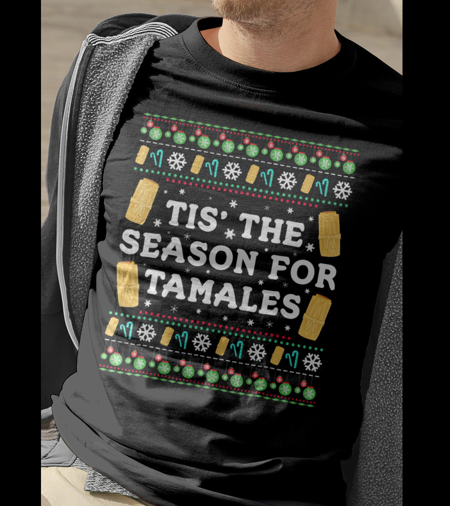 Tis The Season For Tamales Funny Mexican Christmas Holiday Tamale Snowflakes Ornaments T-Shirt