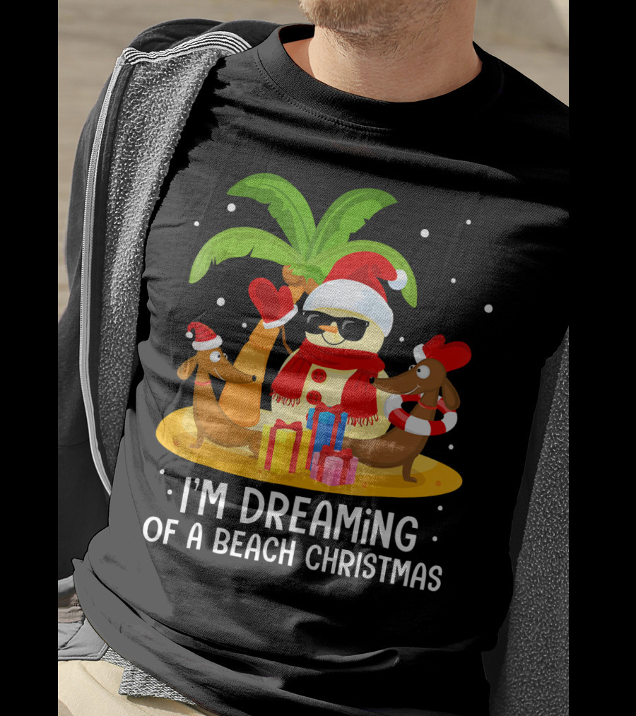 I'm Dreaming Of A Beach Christmas Snowman Dachshund T-Shirt