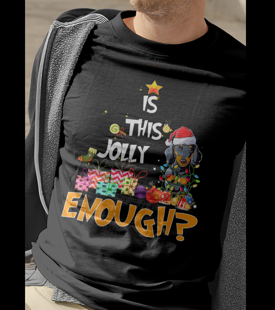 Is This Jolly Enough Dachshund Christmas Lights Santa Hat Gifts T-Shirt