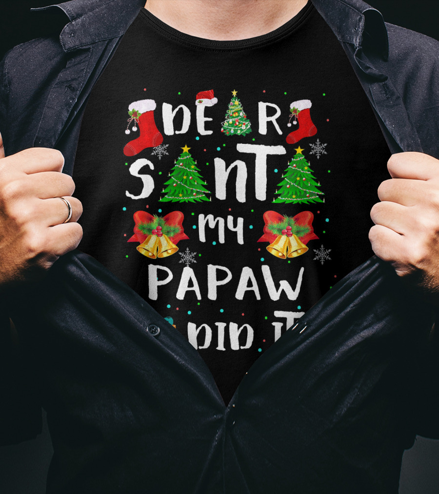 Dear Santa My Papaw Did It Christmas Pajama Holiday T-Shirt