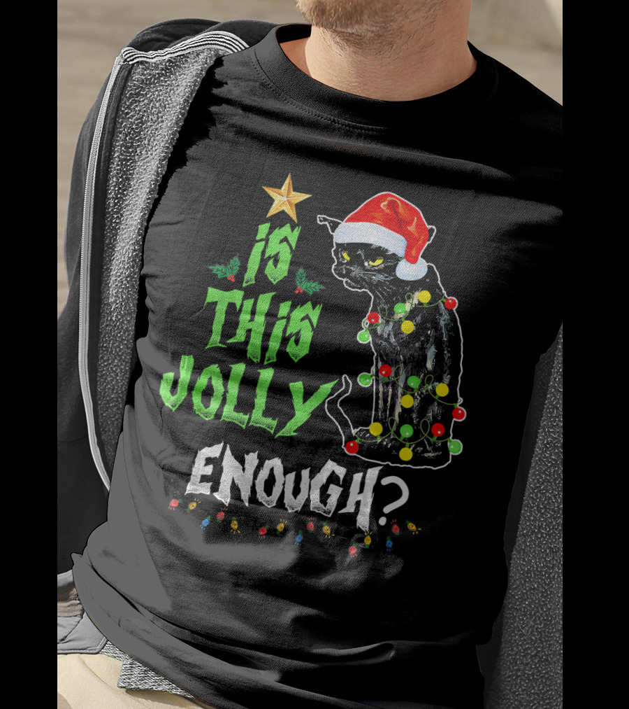 Is This Jolly Enough Christmas Cat With Lights And Santa Hat T-Shirt