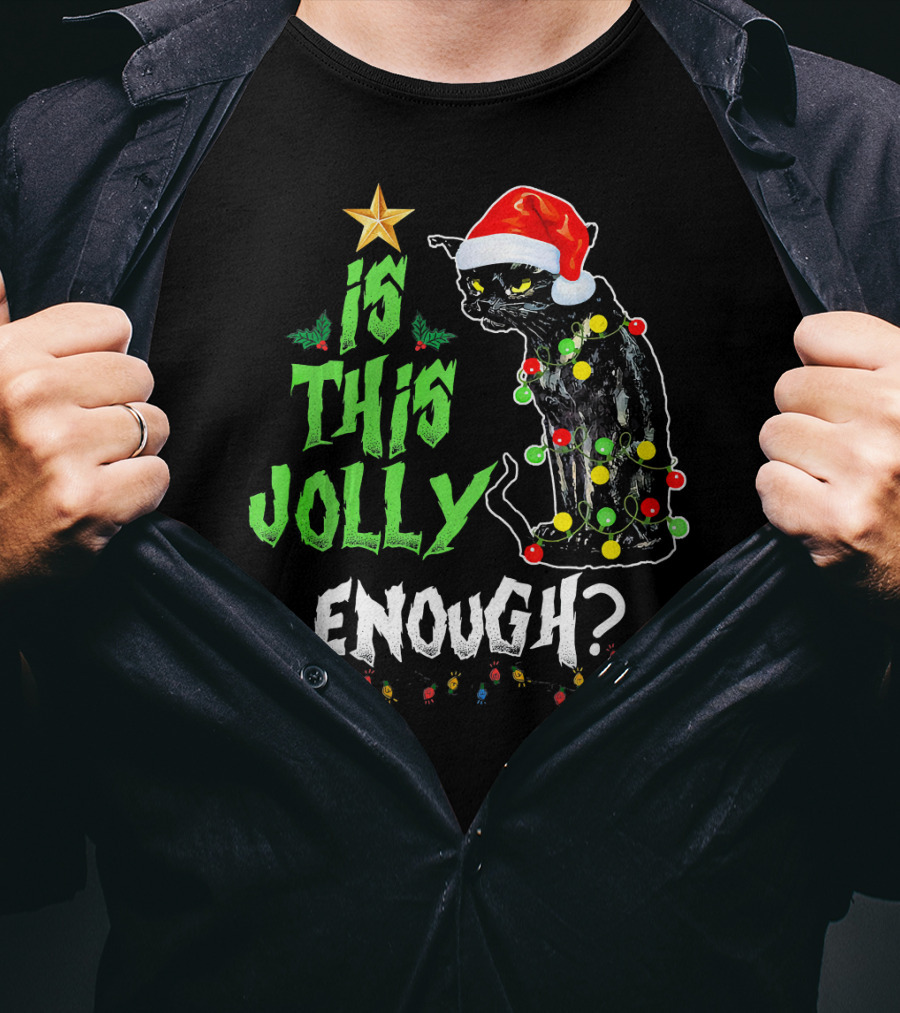Is This Jolly Enough Christmas Cat With Lights And Santa Hat T-Shirt