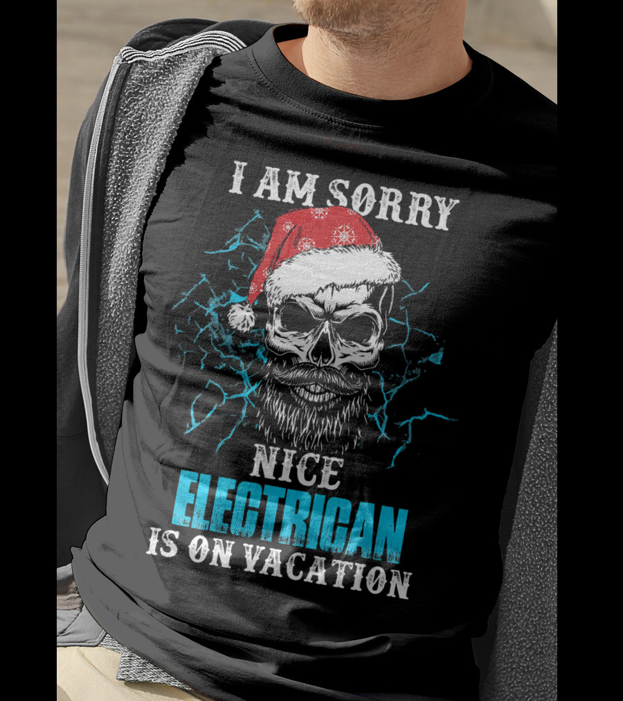 I Am Sorry Nice Electrician Is On Vacation Santa Skull With Beard And Lightning Background T-Shirt