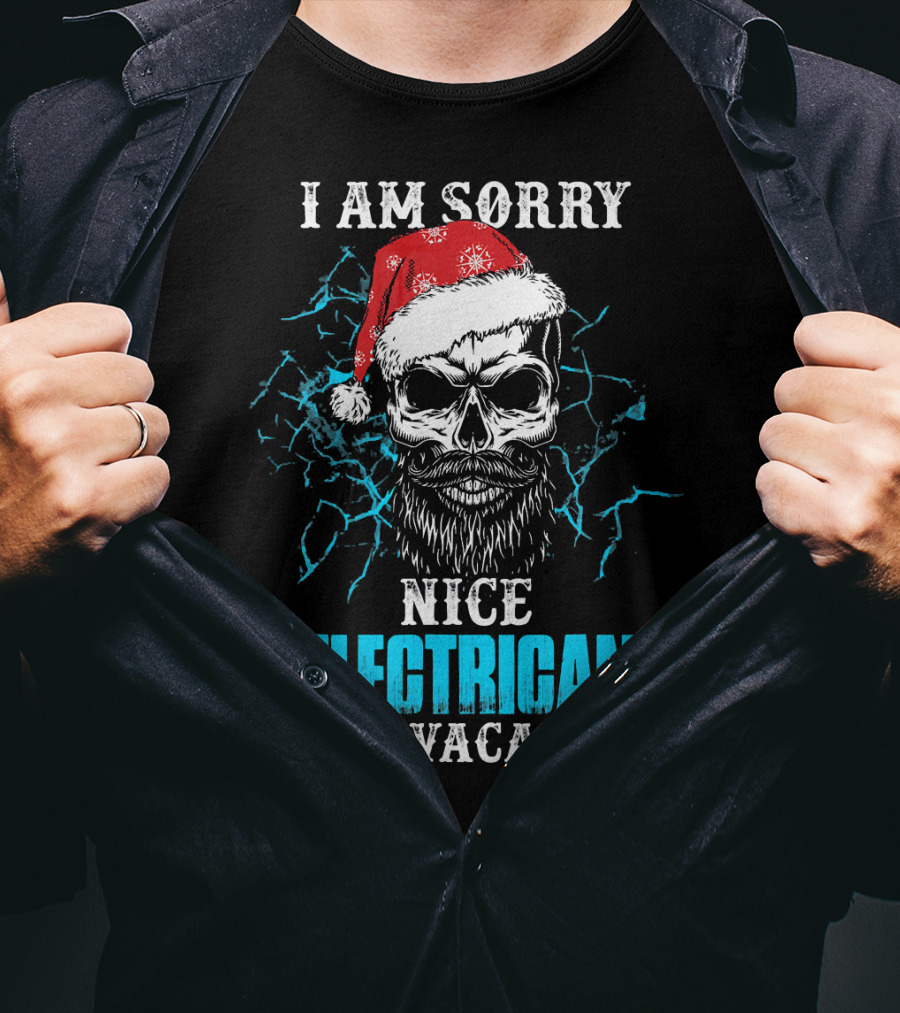 I Am Sorry Nice Electrician Is On Vacation Santa Skull With Beard And Lightning Background T-Shirt
